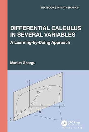 Differential Calculus in Several Variables A Learning By Doing Approach 1st Edition