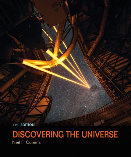 Discovering The Universe 11th Edition By Neil F. Comins