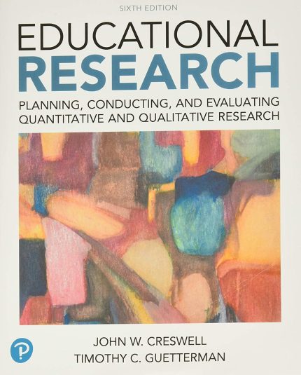 Educational Research Planning Conducting and Evaluating Quantitative and Qualitative Research 6th Edition