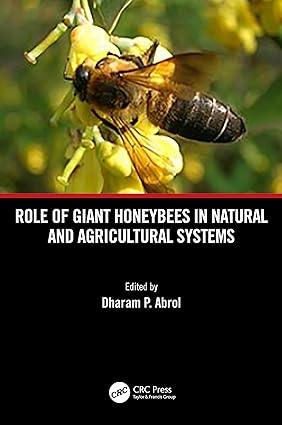 For Role of Giant Honeybees in Natural and Agricultural Systems 1st Edition