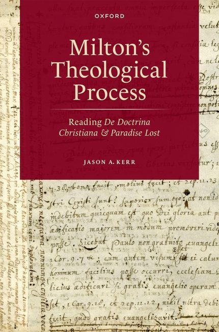 Milton's Theological Process 1st Edition By Dr Jason Kerr