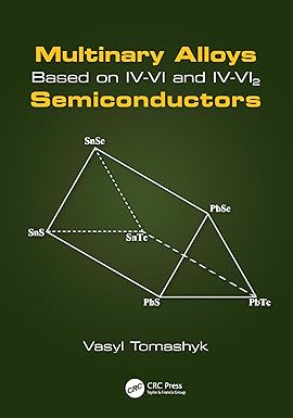 Multinary Alloys Based on IV- VI and IV- VI2 Semiconductors 1st Edition
