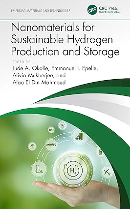 Nanomaterials for Sustainable Hydrogen Production and Storage 1st Edition By Okolie J.A,