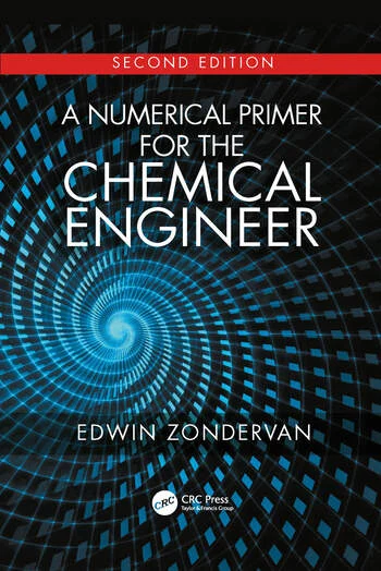 Numerical Primer for the Chemical Engineer 2nd Edition By Edwin Zondervan