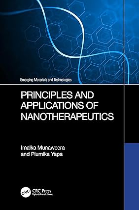 Principles and Applications of Nanotherapeutics 1st Edition By Imalka Munaweera,