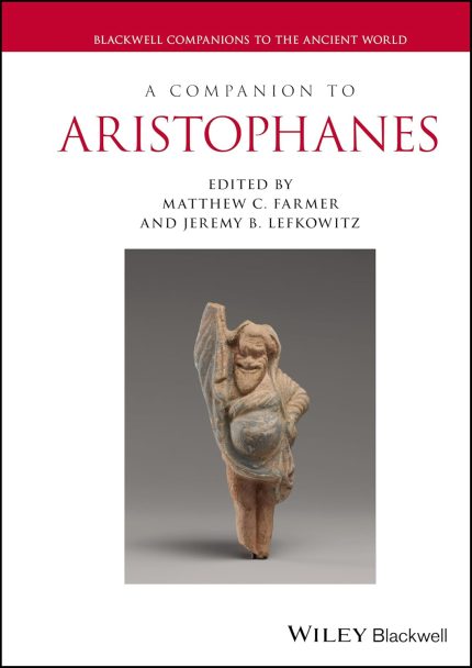 A Companion to Aristophanes 1st Edition By Matthew C.