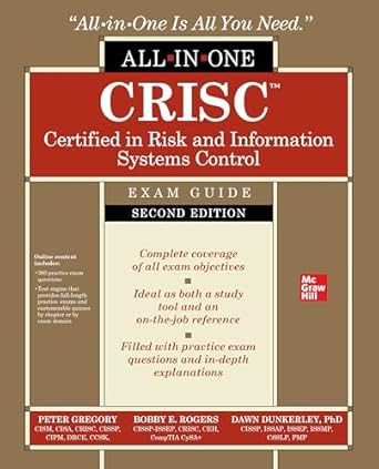 CRISC Certified in Risk and Information Systems Control All-in-One Exam Guide 2nd Edition By Peter Gregory, Bobby Rogers, Dawn Dunkerley
