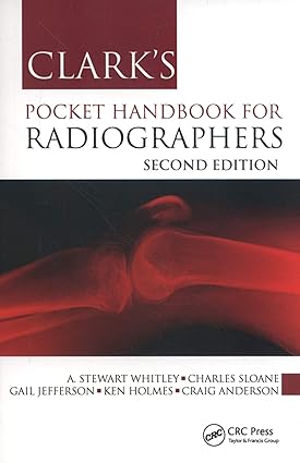 Clark's Pocket Handbook for Radiographers 1st Edition By Charles Sloane,