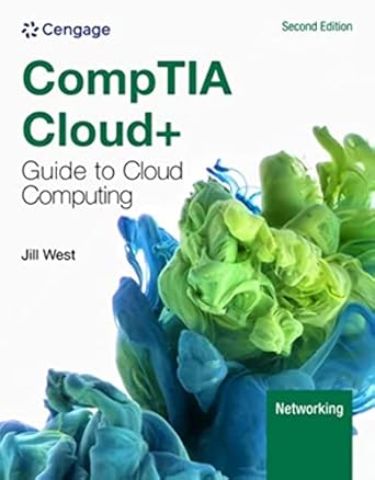 CompTIA Cloud+ Guide to Cloud Computing 2nd Edition By Jill West