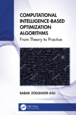 Computational Intelligence Based Optimization Algorithms From Theory to Practice 1st Edition By Zolghadr-Asli