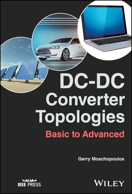 DC-DC Converter Topologies 1st Edition By GERRY MOSCHOPOULOS