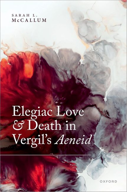 Elegiac Love and Death in Vergil's Aeneid 1st Edition