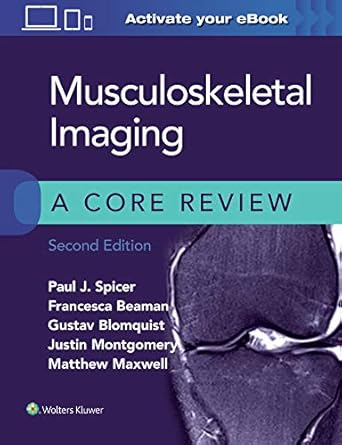 Musculoskeletal Imaging A Core Review 2nd Edition By Paul J. Spicer