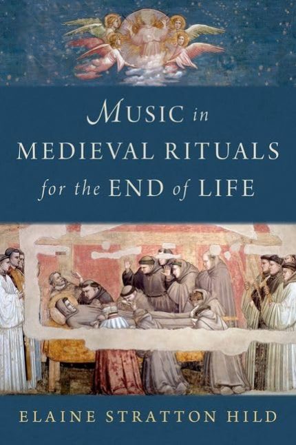 Music in Medieval Rituals for the End of Life 1st Edition