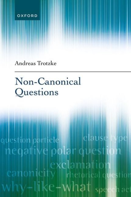 Non-Canonical Questions 1st Edition By Andreas Trotzke
