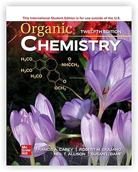 Organic Chemistry 12th Edition By Francis Carey, Robert Giuliano, Neil Allison, Susan Bane