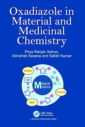 Oxadiazole in Material and Medicinal Chemistry 1st Edition By Sahoo P.R, Saxena A., Kumar S