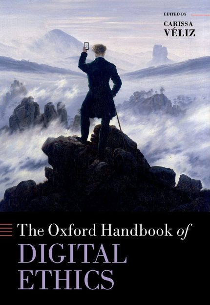 Oxford Handbook of Digital Ethics 1st Edition By Prof Carissa V'eliz