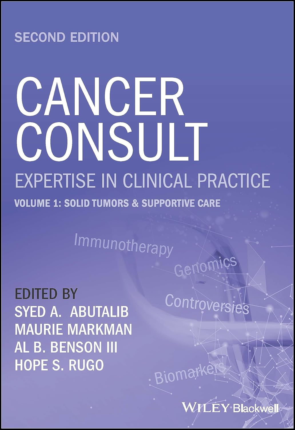 Cancer Consult Expertise in Clinical Practice 2nd Edition By Syed A. Abutalib, Cancer Consult Expertise in Clinical Practice 2nd Edition By Syed A. Abutalib,
