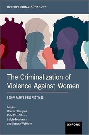 Criminalization of Violence Against Women 1st Edition By Heather Douglas,