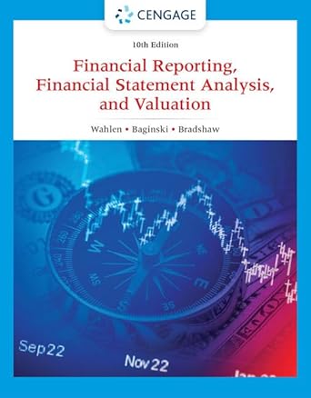 Financial Reporting, Financial Statement Analysis and Valuation 10th Edition