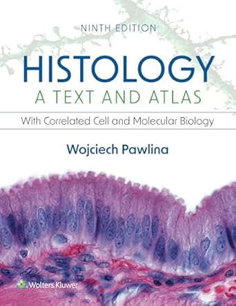 Histology A Text and Atlas With Correlated Cell and Molecular Biology 9th Edition
