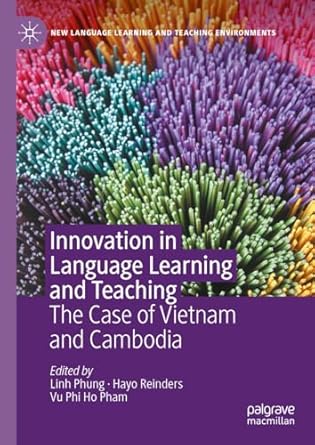 Innovation in Language Learning and Teaching The Case of Vietnam and Cambodia 1st Edition By Linh Phung