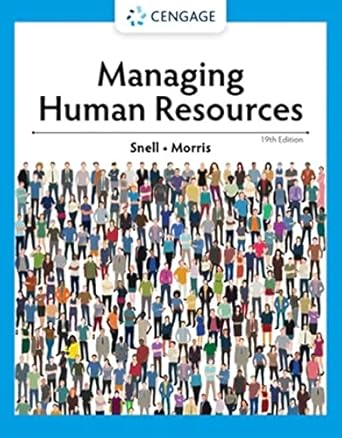 Managing Human Resources 19th Edition By Scott Snell