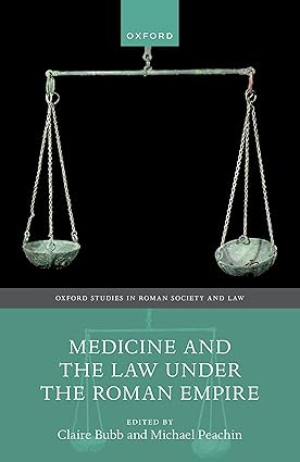 Medicine and the Law Under the Roman Empire 1st Edition
