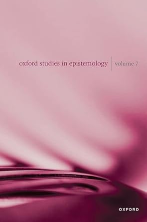 Oxford Studies in Epistemology Volume 7 1st Edition By Tamar SzabÃ Gendler, John Hawthorne, Julianne