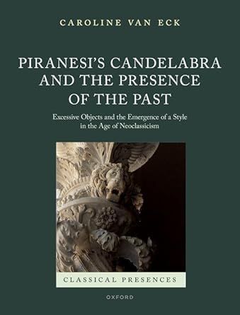 Piranesi's Candelabra and the Presence of the Past 1st Edition