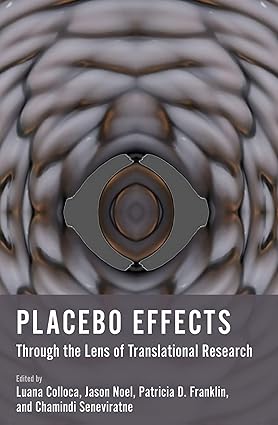 Placebo Effects Through the Lens of Translational Research 1st Edition By Luana Colloca
