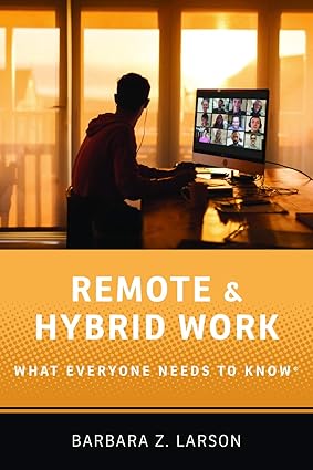 Remote and Hybrid Work 1st Edition By Barbara Larson