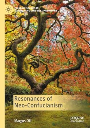 Resonances of Neo-Confucianism 1st Edition By Margus Ott