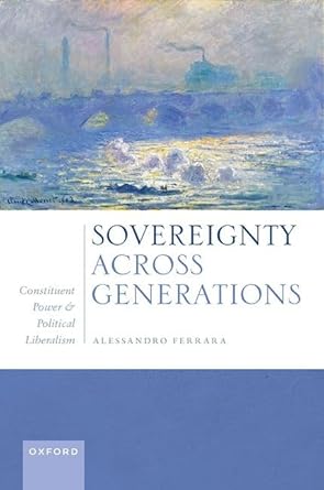 Sovereignty Across Generations 1st Edition By Alessandro Ferrara