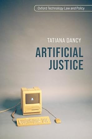 eBook For Artificial Justice 1st Edition By Tatiana Dancy