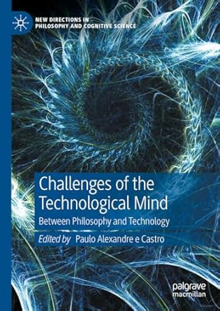 eBook For Challenges of the Technological Mind Between Philosophy and Technology 1st Edition