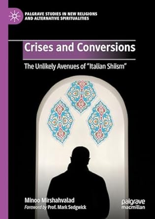 eBook For Crises and Conversions The Unlikely Avenues of Italian Shiism 1st Edition