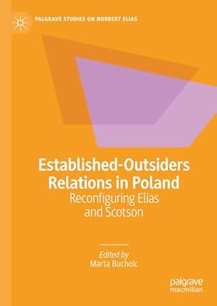 eBook For Established-Outsiders Relations in Poland Reconfiguring Elias and Scotson 1st Edition By Marta Bucholc