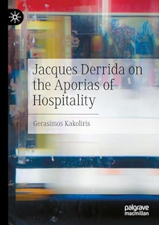 eBook For Jacques Derrida on the Aporias of Hospitality 1st Edition