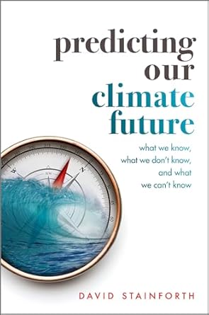 eBook For Predicting Our Climate Future 1st Edition By David Stainforth