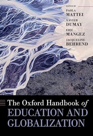 eBook For The Oxford Handbook of Education and Globalization 1st Edition By Paola Mattei