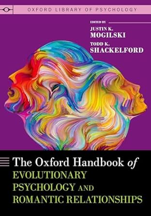 eBook For The Oxford Handbook of Evolutionary Psychology and Romantic Relationships 1st Edition By Justin K. Mogilski