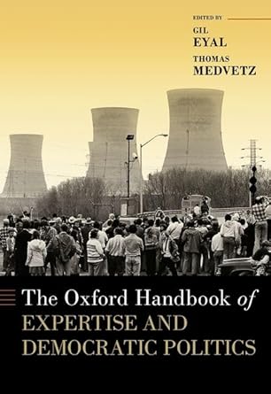 eBook For The Oxford Handbook of Expertise and Democratic Politics 1st Edition By Gil Eyal Thomas Medvetz