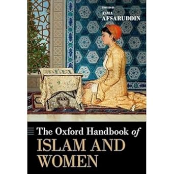 eBook For The Oxford Handbook of Islam and Women 1st Edition By Asma Afsaruddin