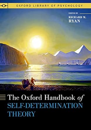 eBook For The Oxford Handbook of Self-Determination Theory 1st Edition By Richard Ryan