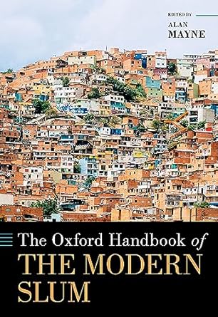eBook For The Oxford Handbook of the Modern Slum 1st Edition By Alan Mayne