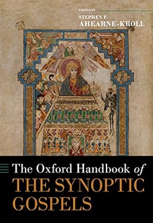 eBook For The Oxford Handbook of the Synoptic Gospels 1st Edition By Stephen Ahearne Kroll
