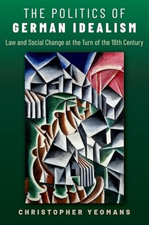 eBook For The Politics of German Idealism 1st Edition By Christopher Yeomans