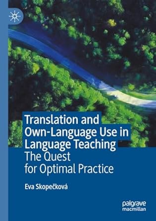 eBook For Translation and Own-Language Use in Language Teaching The Quest for Optimal Practice 1st Edition